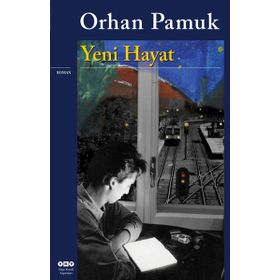 Yeni Hayat - Orhan Pamuk