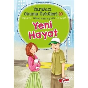 Yeni Hayat: Yaratıcı Okuma Öyküleri 10 - Necmi Halil Aytan