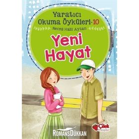 Yeni Hayat: Yaratıcı Okuma Öyküleri 10 - Necmi Halil Aytan