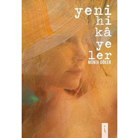 Yeni Hikayeler - Münir Göker