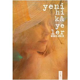 Yeni Hikayeler - Münir Göker