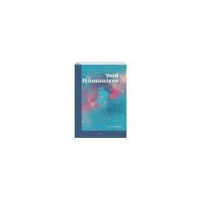 Yeni Hümanizm - Nihat Durmaz