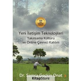 Yeni İletişim Teknolojileri Yakınsama Kültürü Ve Online Çevreci Katılım - Semra Geçkin Onat