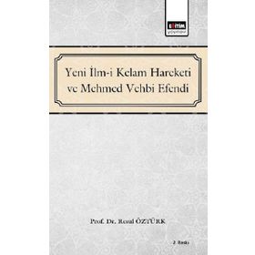 Yeni İlm-i Kelam Hareketi ve Mehmed Vehbi - Kolektif