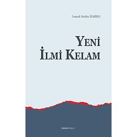 YENI İLMI KELAM - İSMAIL HAKKI İZMIRLI