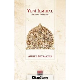 Yeni İlmihal - Ahmet Bayraktar