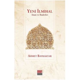 Yeni İlmihal - Ahmet Bayraktar