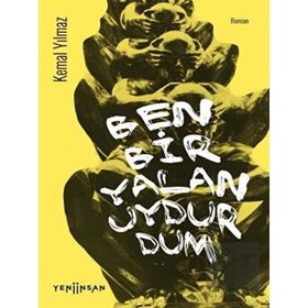 Yeni İnsan Yayınevi Ben Bir Yalan Uydurdum