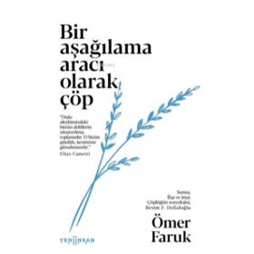 Yeni İnsan Yayınevi Bir Aşağılama Aracı Olarak Çöp