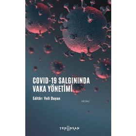 Yeni İnsan Yayınevi Covid 19-Salgınında Vaka Yönetimi