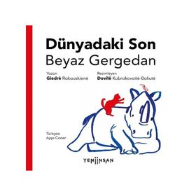 Yeni İnsan Yayınevi Dünyadaki Son Beyaz Gergedan