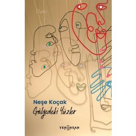 Yeni İnsan Yayınevi Gölgedeki Yüzler