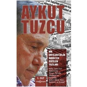 Yeni İnsan Yayınevi I. Cilt Bir Entelektüelin İmbikten Süzülen Yazıları