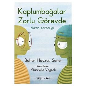 Yeni İnsan Yayınevi Kaplumbağalar Zorlu Görevde: Akran Zorbalığı