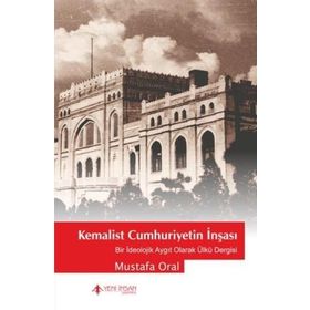 Yeni İnsan Yayınevi Kemalist Cumhuriyet'in İnşası