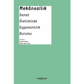Yeni İnsan Yayınevi Mekansallık: Sanat Üretiminde Eşzamanlılık Durumu
