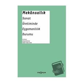 Yeni İnsan Yayınevi Mekansallık: Sanat Üretiminde Eşzamanlılık Durumu