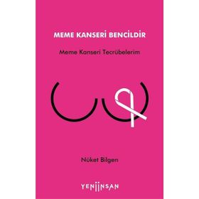 Yeni İnsan Yayınevi Meme Kanseri Bencildir