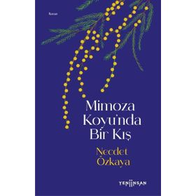 Yeni İnsan Yayınevi Mimoza Koyu'nda Bir Kış