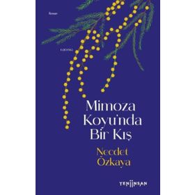 Yeni İnsan Yayınevi Mimoza Koyu'nda Bir Kış