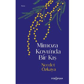 Yeni İnsan Yayınevi Mimoza Koyu'nda Bir Kış