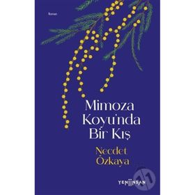 Yeni İnsan Yayınevi Mimoza Koyu'nda Bir Kış