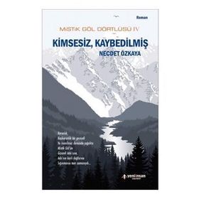 Yeni İnsan Yayınevi Mistik Göl Dörtlüsü 4 - Kimsesiz, Kaybedilmiş