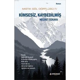 Yeni İnsan Yayınevi Mistik Göl Dörtlüsü 4 - Kimsesiz, Kaybedilmiş