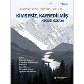 Yeni İnsan Yayınevi Mistik Göl Dörtlüsü 4 - Kimsesiz, Kaybedilmiş