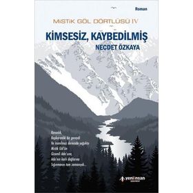 Yeni İnsan Yayınevi Mistik Göl Dörtlüsü 4 - Kimsesiz, Kaybedilmiş