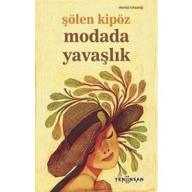 Yeni İnsan Yayınevi Modada Yavaşlık