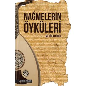 Yeni İnsan Yayınevi Nağmelerin Öyküleri