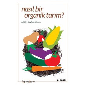Yeni İnsan Yayınevi Nasıl Bir Organik Tarım?