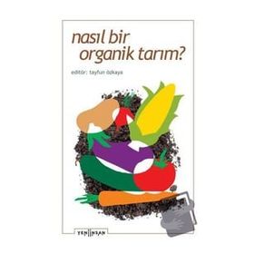 Yeni İnsan Yayınevi Nasıl Bir Organik Tarım?