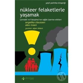 Yeni İnsan Yayınevi Nükleer Felaketlerle Yaşamak