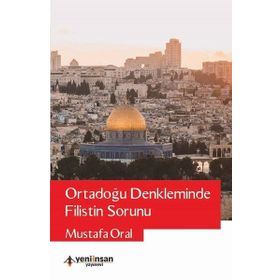 Yeni İnsan Yayınevi Ortadoğu Denkleminde Filistin Sorunu