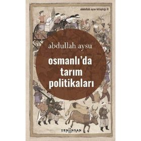 Yeni İnsan Yayınevi Osmanlıda Tarım Politikaları