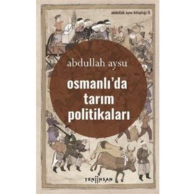 Yeni İnsan Yayınevi Osmanlıda Tarım Politikaları