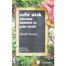 Yeni İnsan Yayınevi Sıfır Atık: Tüketim Kültürü ve Gıda İsrafı