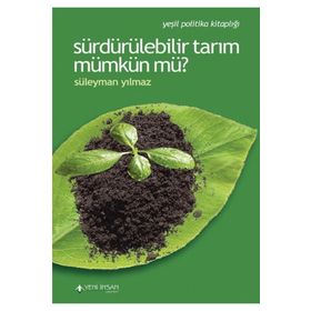 Yeni İnsan Yayınevi Sürdürülebilir Tarım Mümkün mü?