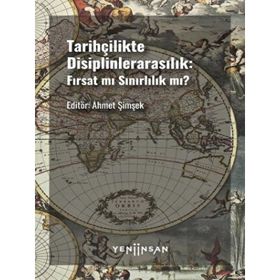 Yeni İnsan Yayınevi Tarihçilikte Disiplinlerarasılık
