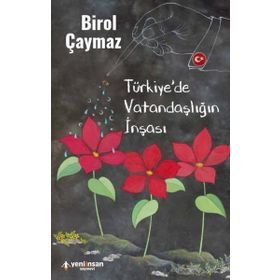 Yeni İnsan Yayınevi Türkiye'de Vatandaşlığın İnşası