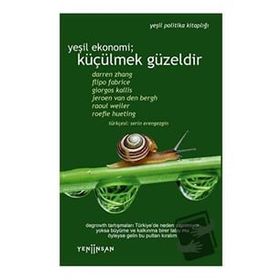 Yeni İnsan Yayınevi Yeşil Ekonomi Küçülmek Güzeldir