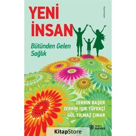 Yeni İnsan - Zerrin Başer Zerrin Işık Tüfekçi Gül Yılmaz Çınar