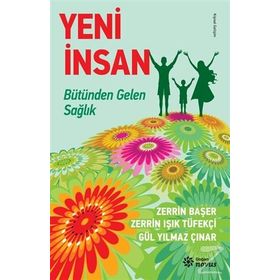 Yeni İnsan - Zerrin Başer Zerrin Işık Tüfekçi Gül Yılmaz Çınar