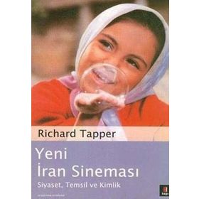 YENI İRAN SİNEMASI SIYASET, TEMSIL VE KIMLIK - RICHARD TAPPER