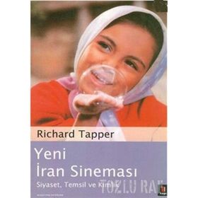 YENI İRAN SİNEMASI SIYASET, TEMSIL VE KIMLIK - RICHARD TAPPER
