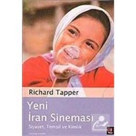 YENI İRAN SİNEMASI SIYASET, TEMSIL VE KIMLIK - RICHARD TAPPER