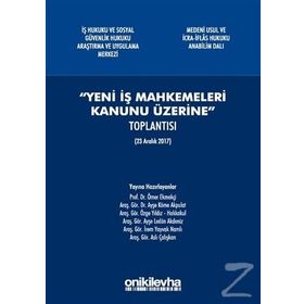 Yeni İş Mahkemeleri Kanunu Üzerine - Kolektif