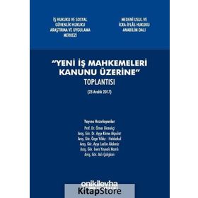 Yeni İş Mahkemeleri Kanunu Üzerine - Kolektif